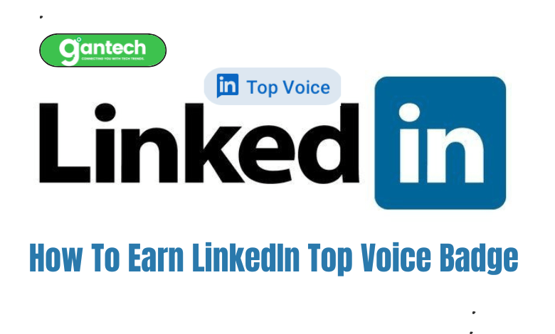 How To Earn Linkedin Top Voice Badge 2025